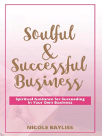 Soulful & Successful Business: Spiritual Guidance for Succeeding in Your Own Business