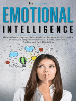 Emotional Intelligence: How to Have Happier Relationships, Success at Work and a Better Life. Improve your Social Skills, Emotional Agility and Self Discipline