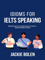 Idioms for IELT Speaking: Master IELTS Vocabulary to Get a Higher Band Score