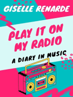 Play It On My Radio: A Diary In Music