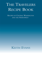 The Travelers Recipe Book: Recipes of Central Washington and the Northwest