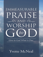 Immeasurable Praise and Worship to God: Give to God What Is Due