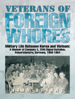 Veterans of Foreign Whores: Military Life Between Korea and Vietnam:  a Memoir of Company C, 25Th Signal Battalion, Kaiserslautern, Germany, 1960-1964