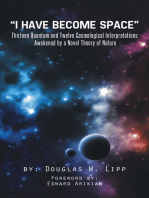 “I Have Become Space”: Thirteen Quantum and Twelve Cosmological Interpretations Awakened by a Novel Theory of Nature