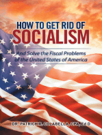 How to Get Rid of Socialism: And Solve the Fiscal Problems of the United States of America