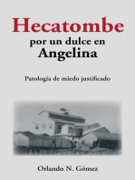 Hecatombe Por Un Dulce En Angelina: Patología De Miedo Justificado