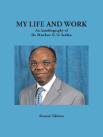 My Life and Work: An Autobiography of Dr. Matthew N. O. Sadiku