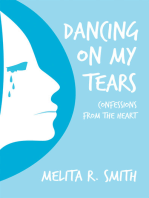 Dancing on My Tears: Confessions from the Heart