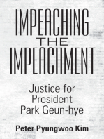 Impeaching the Impeachment: Justice for President Park Geun-Hye