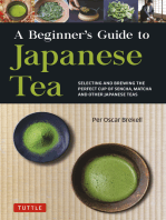 Beginner's Guide to Japanese Tea: Selecting and Brewing the Perfect Cup of Sencha, Matcha, and Other Japanese Teas