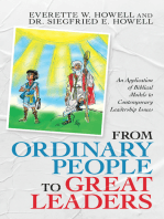 From Ordinary People to Great Leaders: An Application of Biblical Models to Contemporary Leadership Issues