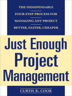 Just Enough Project Management: The Indispensable Four-step Process for Managing Any Project, Better, Faster, Cheaper