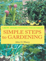 Simple Steps to Gardening: Grow Award Winning Vegetables