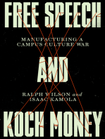 Free Speech and Koch Money: Manufacturing a Campus Culture War