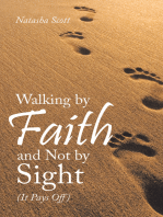 Walking by Faith and Not by Sight: (It Pays Off)