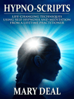 Hypno-Scripts: Life-Changing Techniques Using Self-Hypnosis And Meditation From A Lifetime Practitioner