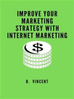 Improve Your Marketing Strategy with Internet Marketing