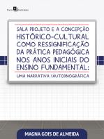 Sala projeto e a concepção histórico-cultural como ressignificação da prática pedagógica nos anos iniciais do ensino fundamental: Uma narrativa (auto)biográfica