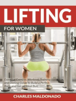 Lifting For Women: Essential Exercise, Workout, Training and Dieting Guide to Build a Perfect Body and Get an Ideal Butt