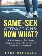 Same-Sex Attractions: Now What?: Biblical Answers for Young People Dealing with Unwanted Same-Sex Attractions