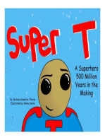 Super T- A Superhero 500 Million Years in the Making