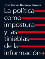 La política como impostura y las tinieblas de la información: Una crónica de ideas y personajes