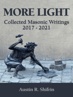 More Light: Collected Masonic Writings 2017 - 2021