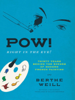 Pow! Right in the Eye!: Thirty Years behind the Scenes of Modern French Painting