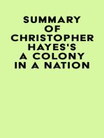 Summary of Christopher Hayes's A Colony in a Nation