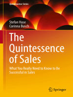 The Quintessence of Sales: What You Really Need to Know to Be Successful in Sales