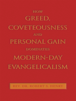 How Greed, Coveteousness and Personal Gain Dominates Modern-Day Evangelicalism