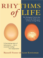 The Rhythms Of Life: The Biological Clocks That Control the Daily Lives of Every Living Thing