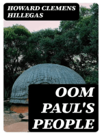 Oom Paul's People: A Narrative of the British-Boer Troubles in South Africa, with a History of the Boers, the Country, and Its Institutions