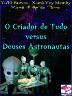 O Criador De Tudo Versus Deuses Astronautas