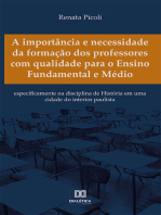 A importância e necessidade da formação dos professores com qualidade para o Ensino Fundamental e Médio: especificamente na disciplina de História em uma cidade do interior paulista