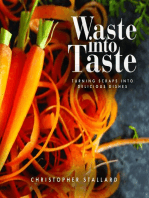 Waste into Taste: Turning Scraps into Delicious Dishes