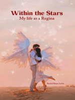 Within the Stars: My life as a Regina