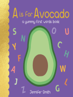 A is for Avocado: A Yummy First Words Book