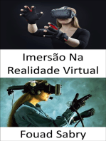 Imersão Na Realidade Virtual: A percepção de estar fisicamente presente em um mundo não físico