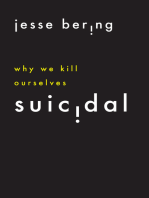 Suicidal: Why We Kill Ourselves