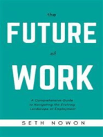 The Future of Work: A Comprehensive Guide to Navigating the Evolving Landscape of Employment