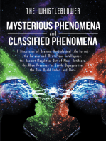 Mysterious Phenomena and Classified Phenomena: A Discussion of Dreams, Nonbiological Life Forms, the Paranormal, Mysterious Intelligence, the Ancient Megaliths, Out of Place Artifacts, the Alien Presence on Earth, Depopulation, the New World Order, and More