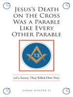 Jesus's Death on the Cross Was a Parable Like Every Other Parable: (of a Surety, They Killed Him Not)