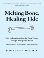 Melting Bone, Healing Tide: How to Reanimate Inertial Bone Tissue Through Therapeutic Touch