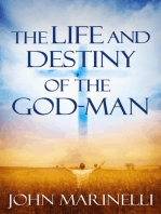 The Life And Destiny of the God-Man: The study of God in man