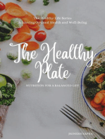 The Healthy Plate: Nutrition for a Balanced Life: The Healthy Series, #1