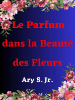 Le Parfum dans la Beauté des Fleurs