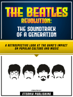 The Beatles Revolution - The Soundtrack Of A Generation: A Retrospective Look At The Band's Impact On Popular Culture And Music