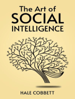 THE ART OF SOCIAL INTELLIGENCE: Mastering the Art of Social Skills for Success in Life and Business (2023 Guide for Beginners)