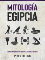 Mitología Egipcia: Guía de la Historia, Los Dioses y la Mitología de Egipto